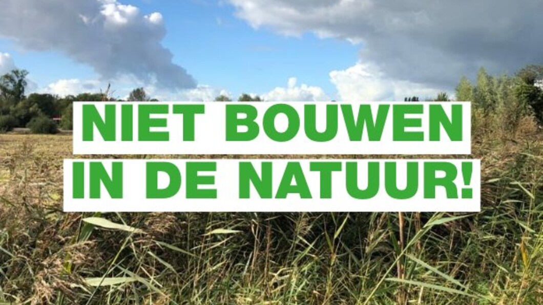 Niet bouwen in de natuur!